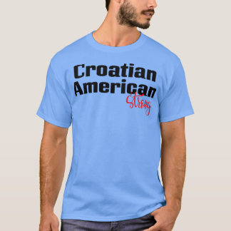Croatian American Strong 2 T-Shirt
