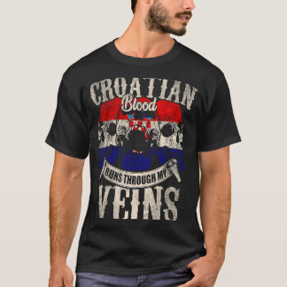 Croatian Blood Runs Through My Veins T-Shirt