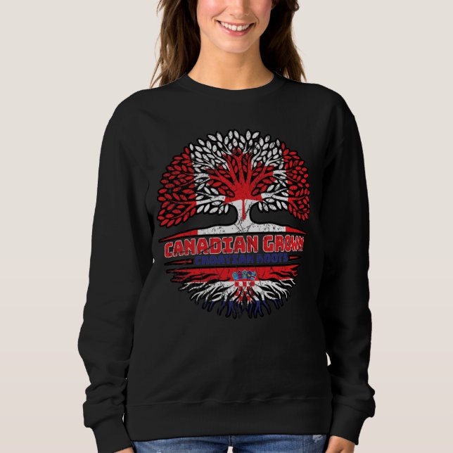 Croatian Croatia Canadian Canada Tree Roots Flag Sweatshirt (Front)