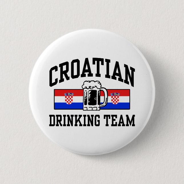 Croatian Drinking Team 6 Cm Round Badge (Front)