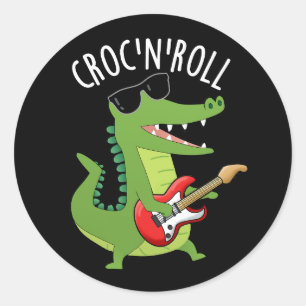 Croc N Roll Funny Crocodile Pun Dark BG Classic Round Sticker