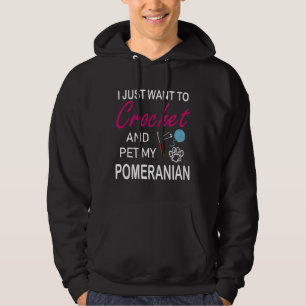 Crochet And Pomeranian Dog Lover Mum Funny Idea I  Hoodie
