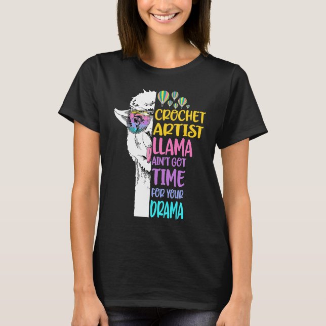 Crochet Artist Llama Aint Got Time For Drama Knitt T-Shirt (Front)