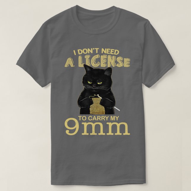 Crochet Cat I Dont Need A License T-Shirt (Design Front)