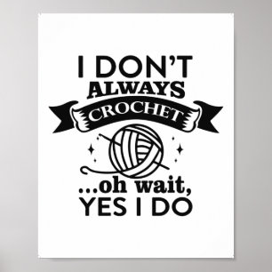 Crochet Funny Quotes for Grandma, Mother, Art Love Poster