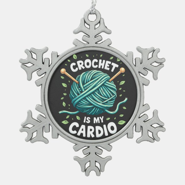 Crochet is my cardio Sewing yarn  Fitness   Snowflake Pewter Christmas Ornament (Front)