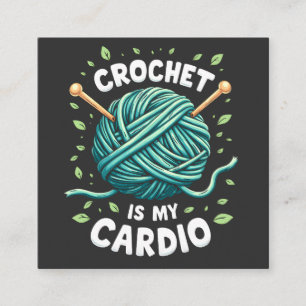 Crochet is my cardio Sewing yarn  Fitness   Square Business Card