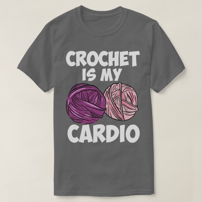 Crochet Is My dio T-Shirt (Design Front)