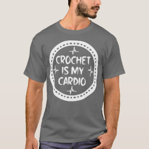 Crochet Is My dio T-Shirt