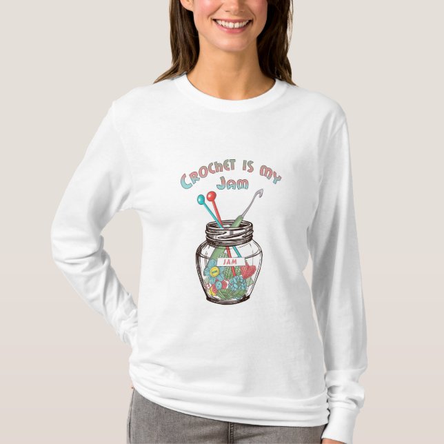 Crochet is my Jam T-Shirt (Front)