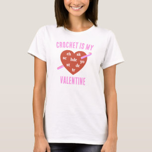 CROCHET IS MY VALENTINE T-Shirt
