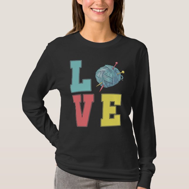 Crochet Love Hobby Crafting Yarn Knitter T-Shirt (Front)