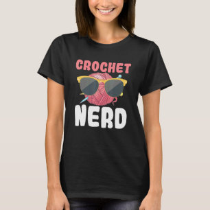 Crochet Nerd Sunglasses Knit Knitting Crocheting T-Shirt