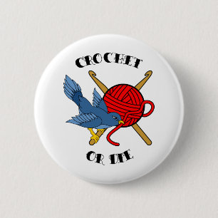 Crochet or Die Tattoo 6 Cm Round Badge