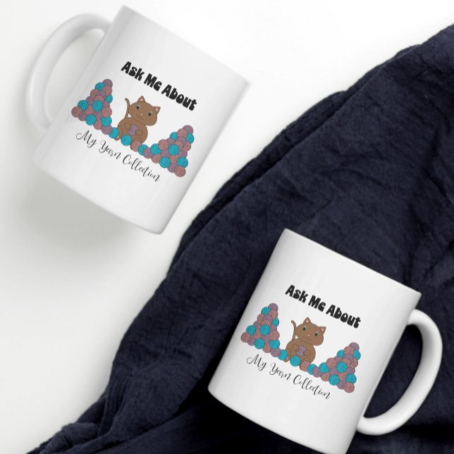 Crochet Yarn Collection Cat Funny Coffee Mug (A funny mug that has a cat with balls of yarn and says "Ask Me About My Yarn Collection")
