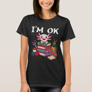 Crocheter Knitting Bookworm Axolotl Reading Lovers T-Shirt