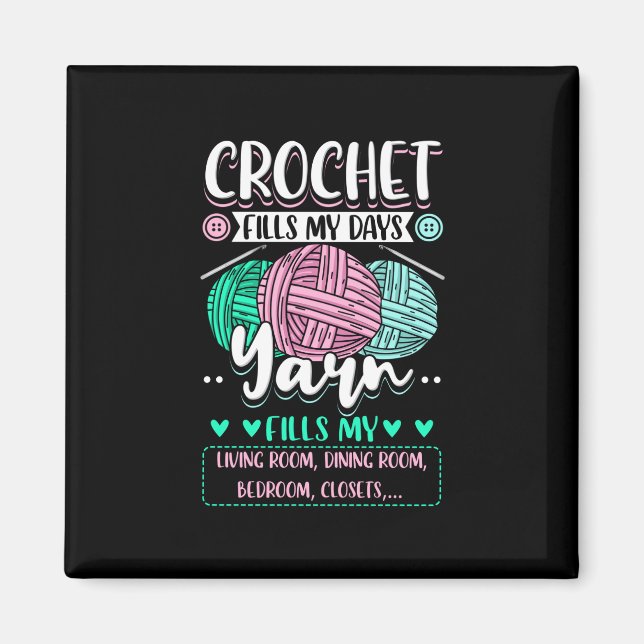 Crocheting - Crochet Fills My Days Magnet (Front)