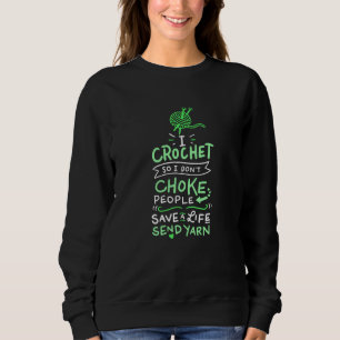 Crocheting Crocheter Gift Sweatshirt
