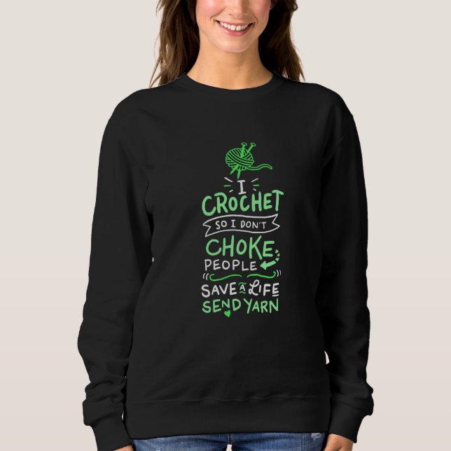 Crocheting Crocheter Gift Sweatshirt (Front)