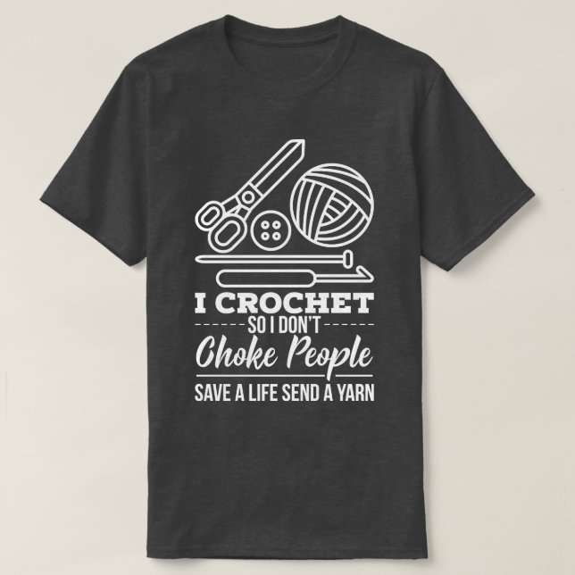 Crocheting Knitting Gift T-Shirt (Design Front)