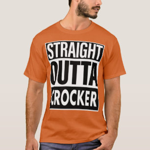 Crocker Name Straight Outta Crocker T-Shirt