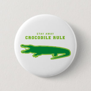 Crocodile Rule (Green) 6 Cm Round Badge