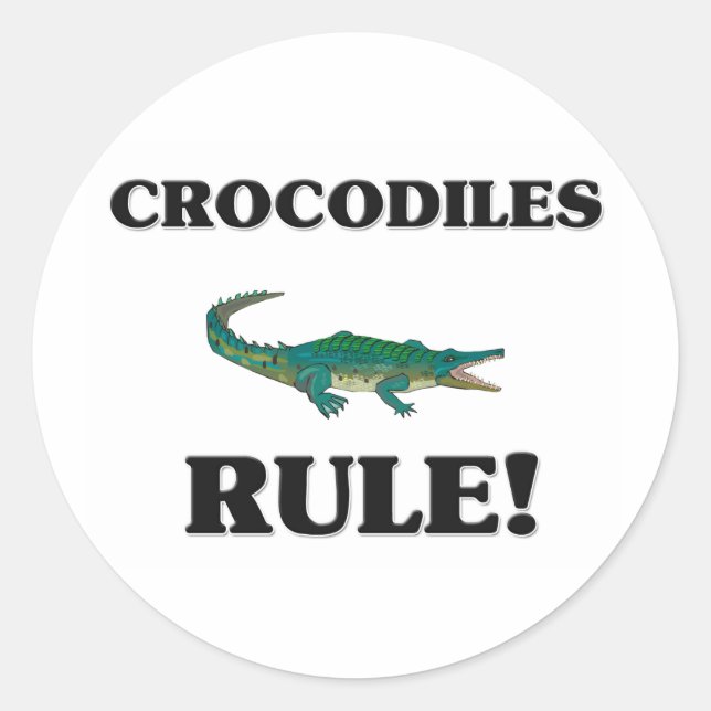CROCODILES Rule! Classic Round Sticker (Front)