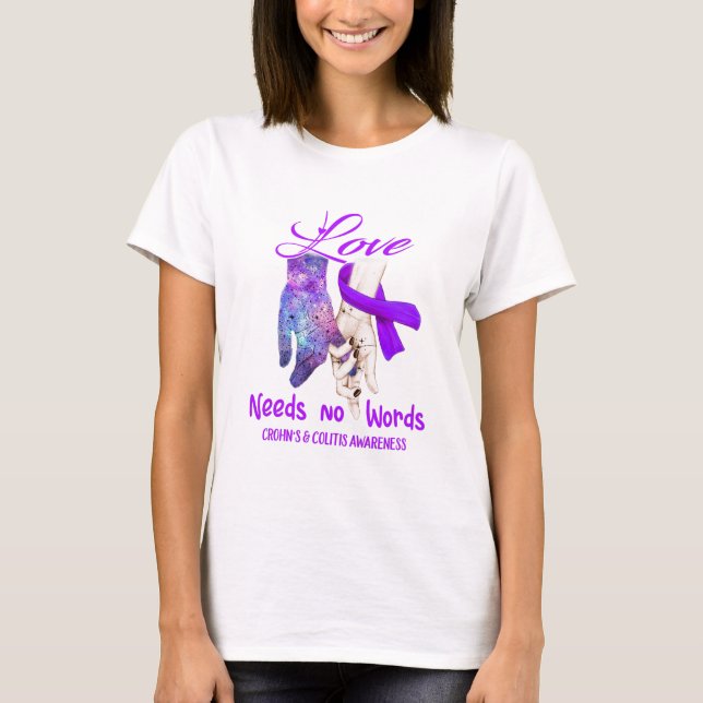 Crohn's & Colitis Awareness Love Needs No Words T-Shirt (Front)