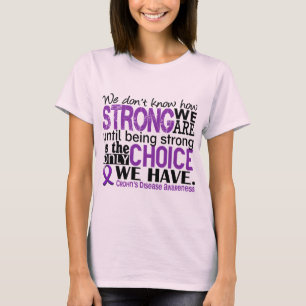 Crohn's Disease How Strong We Are T-Shirt