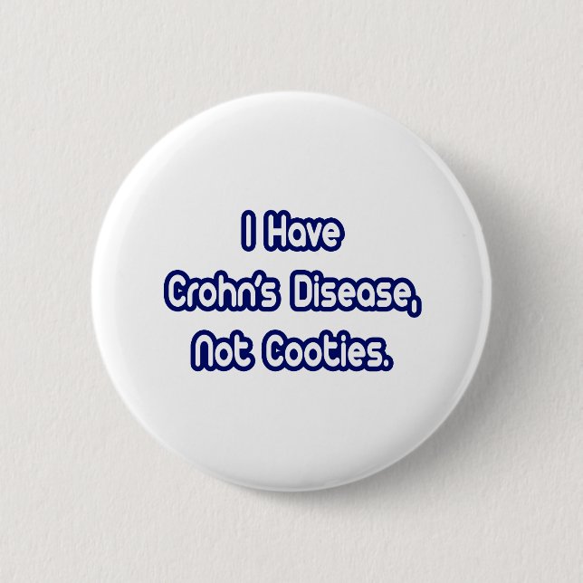 Crohn's Disease...Not Cooties 6 Cm Round Badge (Front)