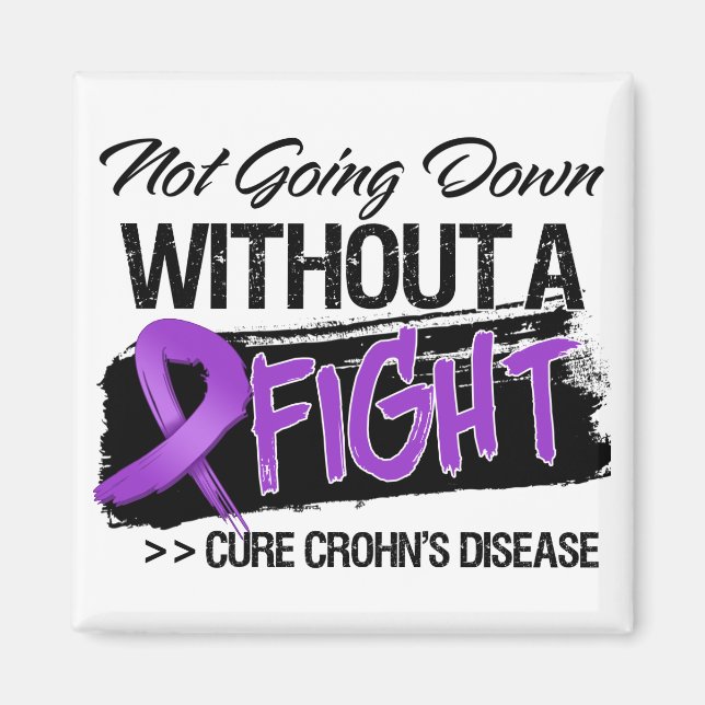 Crohns Disease Not Going Down Without a Fight Magnet (Front)