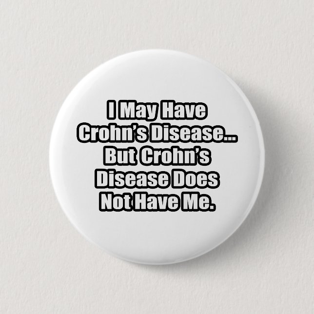 Crohn's Disease Quote 6 Cm Round Badge (Front)