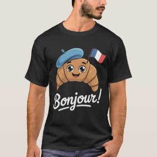 Croissant French Saying Quote France Baking Breakf T-Shirt