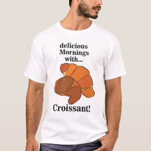 Croissant Pastry Foodie T-Shirt