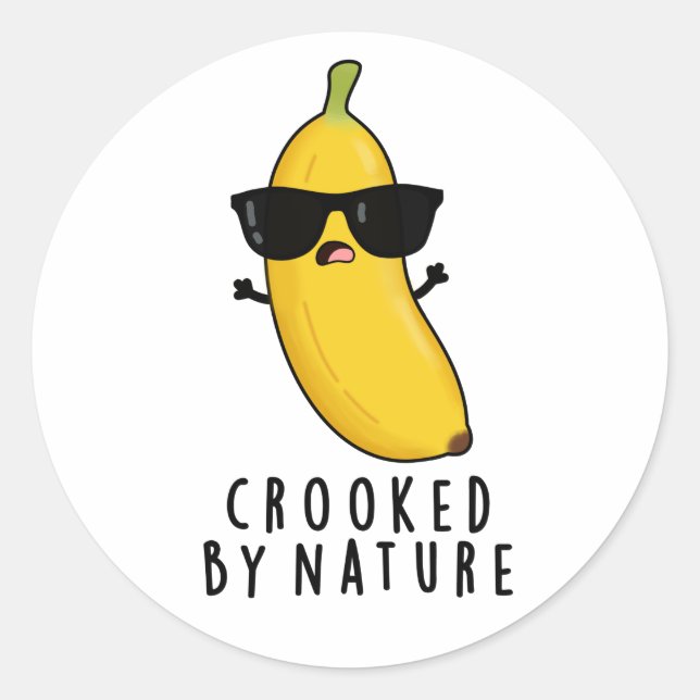 Crooked By Nature Funny Banana Pun  Classic Round Sticker (Front)