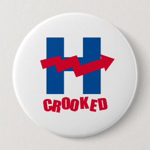 CROOKED H - - Anti-Hillary - 10 Cm Round Badge