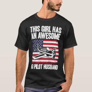 Crop Duster American Flag AG Pilot Wife T-Shirt