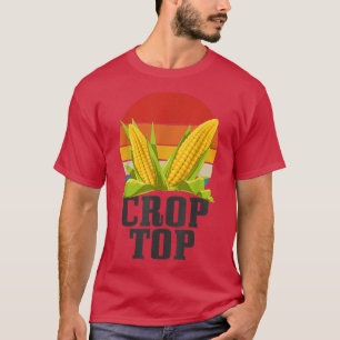 Crop Top Farming Crops Farm Corn Vintage Funny Far