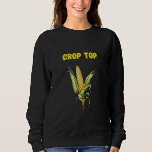 Crop Top - Funny Agricultural Harvest Pun For Corn