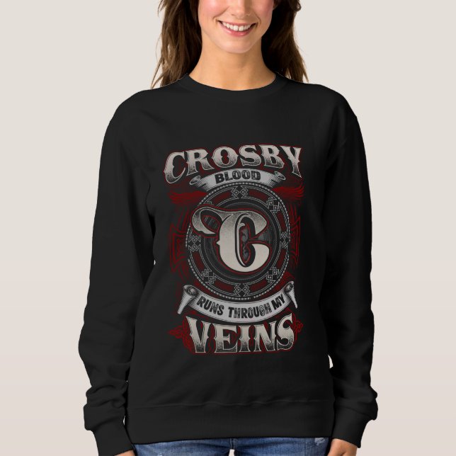 Crosby Family Name, Runs Through My Veins Sweatshirt (Front)