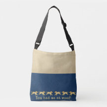 Cross Body Bag Gold Dogs You had me at Woof