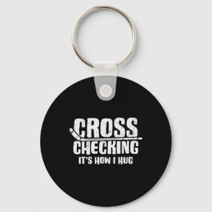 Cross Checking How I Hug Ice Hockey Funny Player M Key Ring