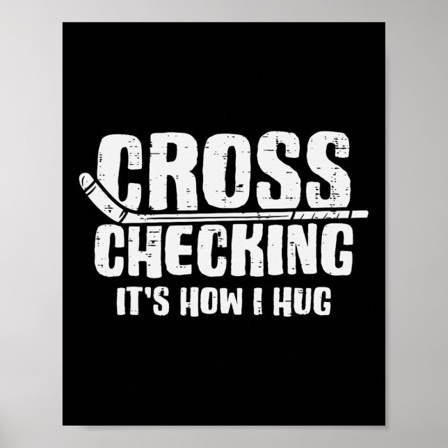 Cross Checking How I Hug Ice Hockey Funny Player M Poster (Front)