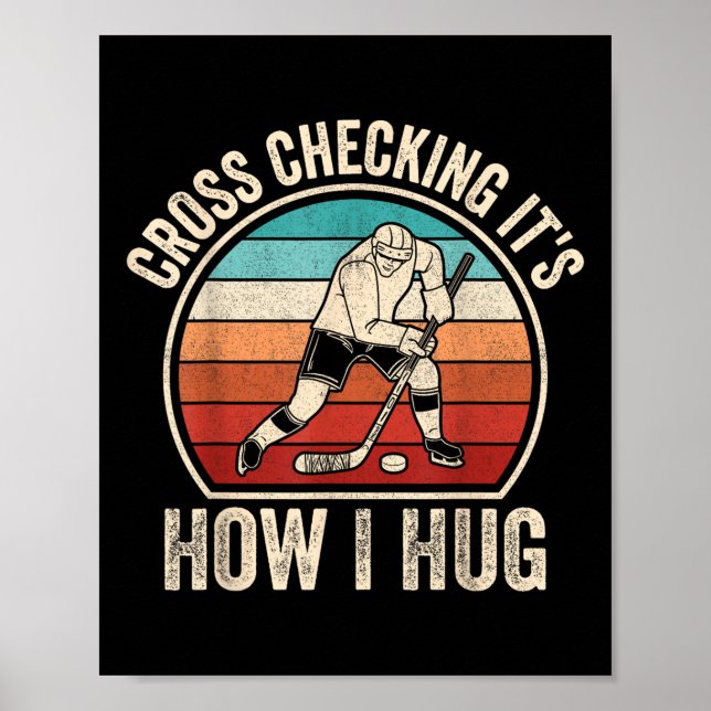 Cross Checking It's How I Hug _1  Poster (Front)