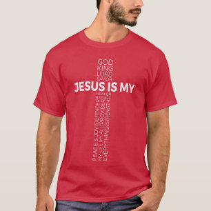 Cross Christians Christ Jesus is My God King Lord T-Shirt