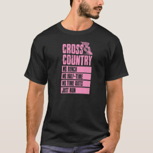 Cross Country No Bench No Half Time No Timeouts Ju T-Shirt