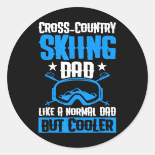 Cross Country Skiing Dad Like A Normal Dad But Coo Classic Round Sticker