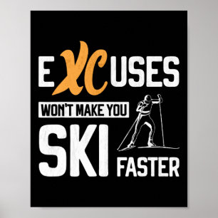 Cross Country Skiing Xc Excuses Nordic Skiing Biat Poster