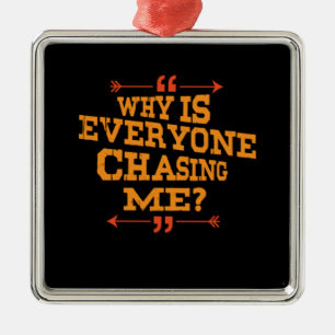 Cross Country Why Is Everyone Chasing Me Metal Tree Decoration