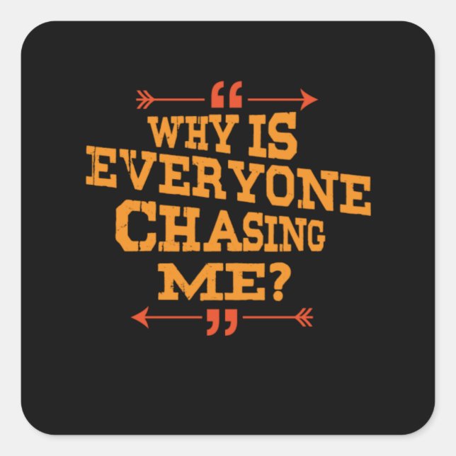 Cross Country Why Is Everyone Chasing Me Square Sticker (Front)